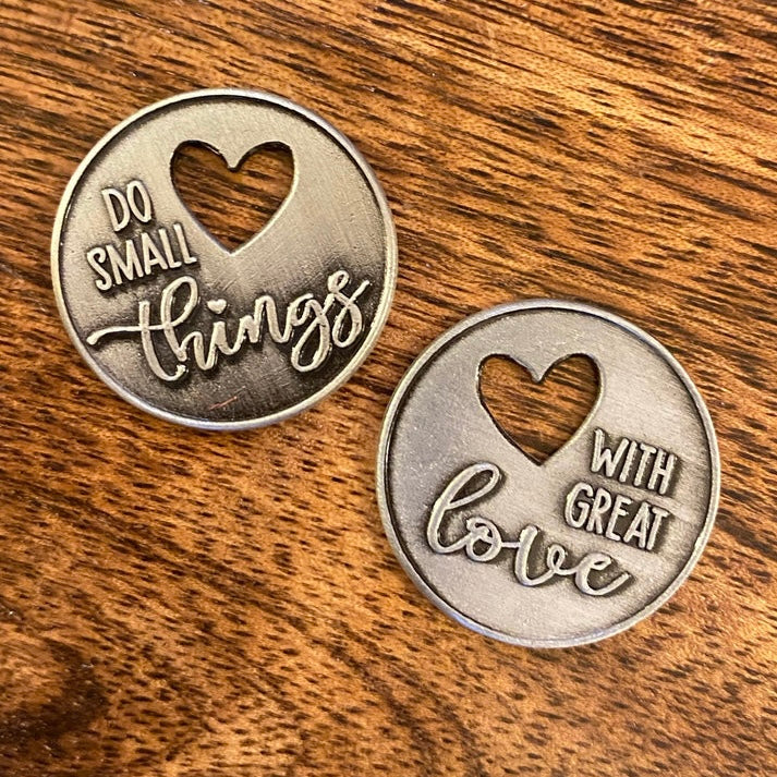 Do Small Things With Great Love Pocket Coin