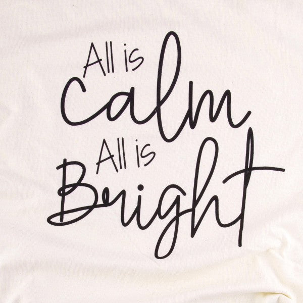 Christmas Graphic Tee • “All is Calm All is Bright”