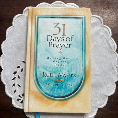 31 days of Prayer by Ruth Myers & Warren Myers • Preowned